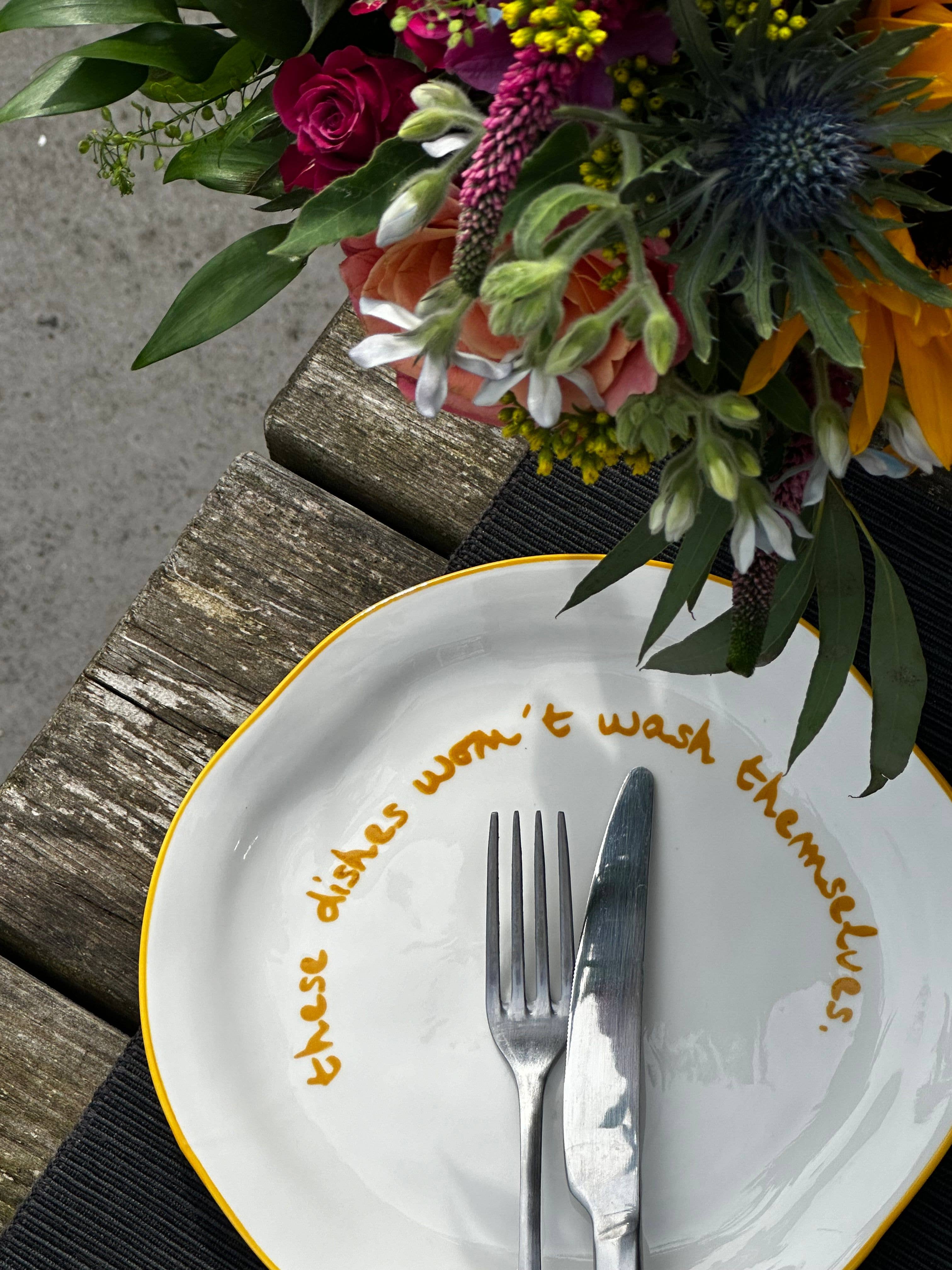 Statement Plate - 'these dishes won't wash themselves.'